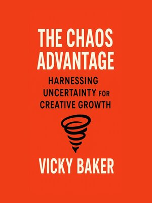 cover image of The Chaos Advantage